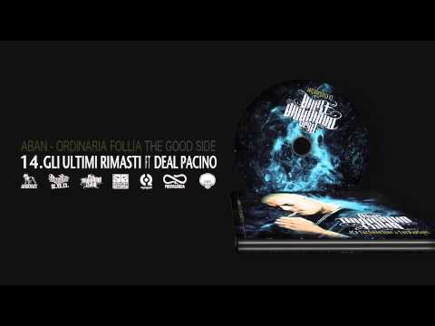 14. GLI ULTIMI RIMASTI ft. DEAL PACINO prod. DR.CREAM L.JOULE (Aban ORDINARIA FOLLIA The Good Side)