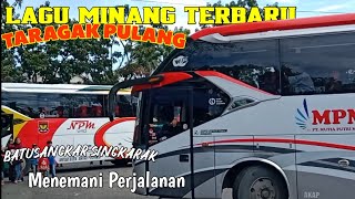 Download lagu LAGU MINANG TERBARU 2021-Taragak Pulang||Perjalanan Bus MPM mp3