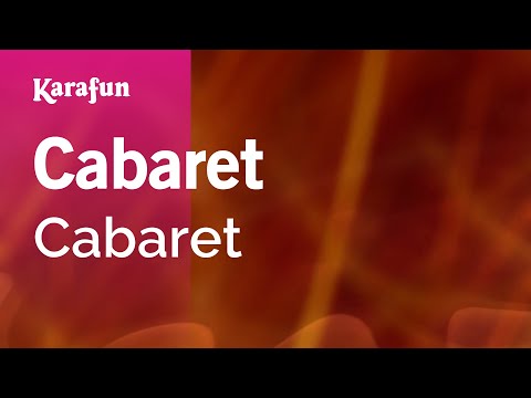 Cabaret - Cabaret | Karaoke Version | KaraFun