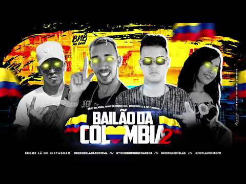 BÉKO BOLADÃO, TINHO DO COQUE, DINHO MELLO E MC FLAVINHA - BAILÃO DA COLÔMBIA 2 (PROD. BNB NO Beat)