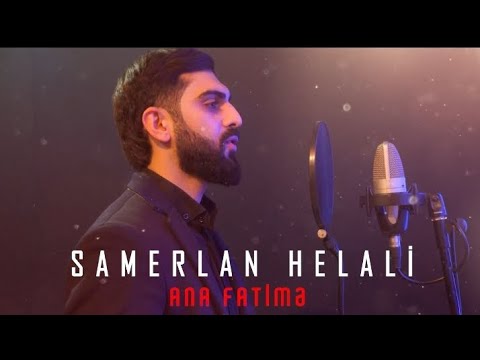 Samerlan Helali -" Ana Fatimə " | Yeni 2023 Mərsiyyə (official clip)