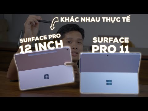 11 điểm khác biệt giữa Surface Pro 12 inch và Pro 11 mà các bạn cần biết khi mua