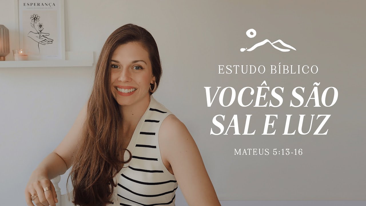 SAL DA TERRA E LUZ DO MUNDO | estudo bíblico | Sermão do Monte | Mateus 5:13-16