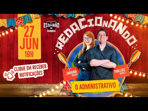Redacionando o Administrativo - Esquadrão de Elite - Profs. Janaina Arruda e Thallius Moraes