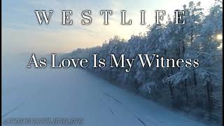 Westlife - As Love Is My Witness (Lyrics)