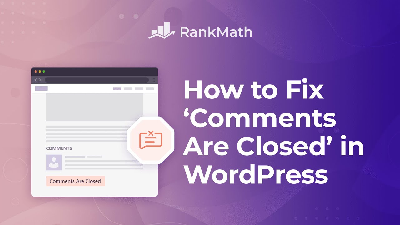 How to Easily Fix âComments Are Closedâ in WordPress?