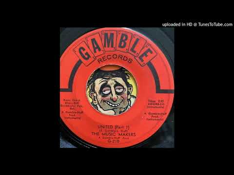 The Music Makers -  United - Part 1 (Gamble) 1967