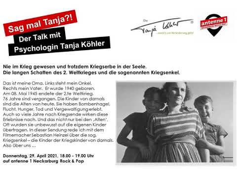 Sag mal Tanja?! Kriegsenkel - der lange Schatten des 2. Weltkrieges