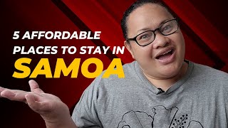 5 Affordable Places to Stay in Samoa plus car rentals, money exchange and more