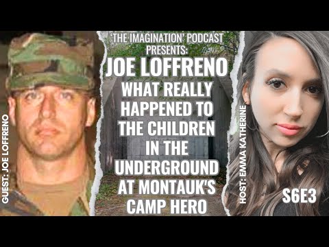 S6E3 | Joe Loffreno - What Really Happened to the Children in the Underground at Montauk's Camp Hero