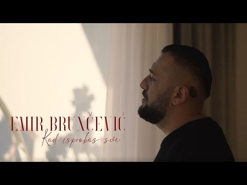 Emir Bruncevic - Kad isprobas sve (OFFICIAL VIDEO 2021)