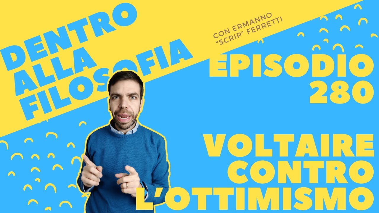 Voltaire contro l'ottimismo di Leibniz [Dentro alla filosofia, episodio 280]