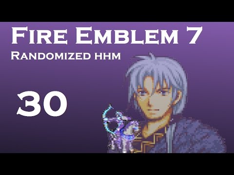 Fire Emblem 7 Randomized HHM; Part 30: END MY LIFE FOR CHRISTMAS