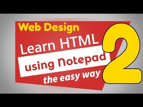 02 Web Design tutorial Learn HTML easily using notepad Part 2 of 2