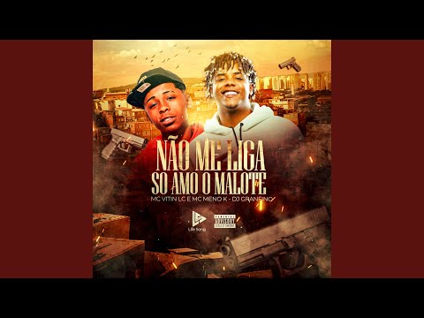 Não Me Liga, Só Amo o Malote