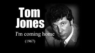 Tom Jones - I'm coming home (1967)