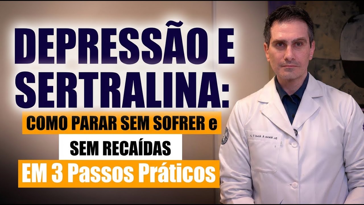 DEPRESSÃO E SERTRALINA: Como parar sem sofrer e sem recaídas em 3 passos práticos