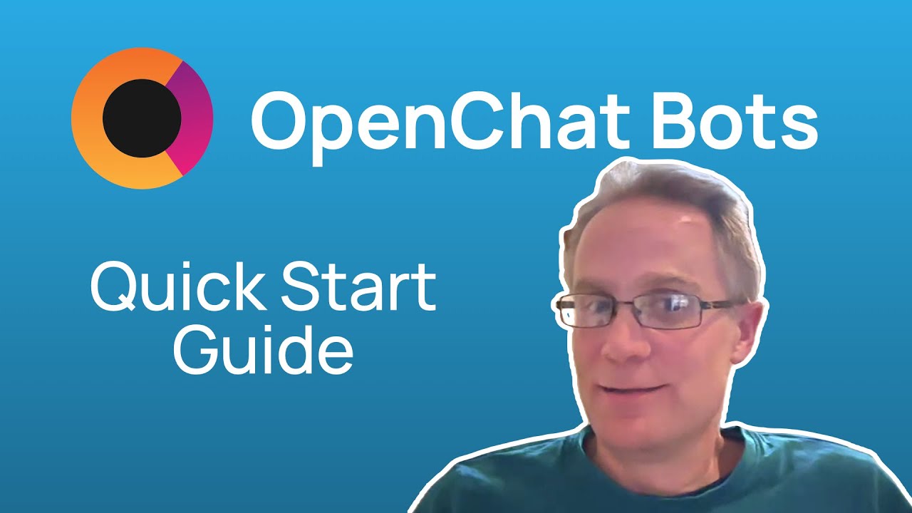 OpenChat Bots: Quick Start Guide