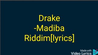 Drake -Madiba riddim (lyrics)