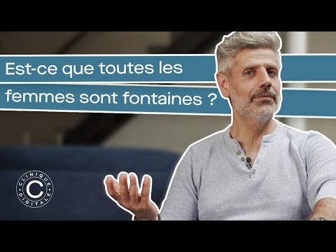 Est-ce que que toutes les femmes sont fontaines ?