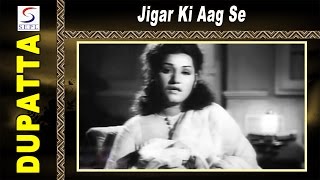 Jigar Ki Aag Se | Noor Jehan @ Dupatta | Noor Jahan