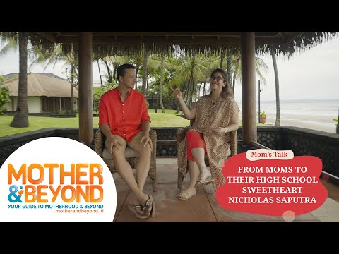 Moms' Talk with Nicholas Saputra: Nostalgia, Traveling, Sampai Rahasia Mandi!