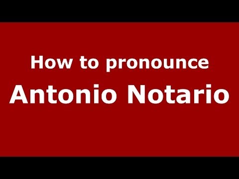 How to pronounce Antonio Notario (Spanish/Spain) - PronounceNames.com
