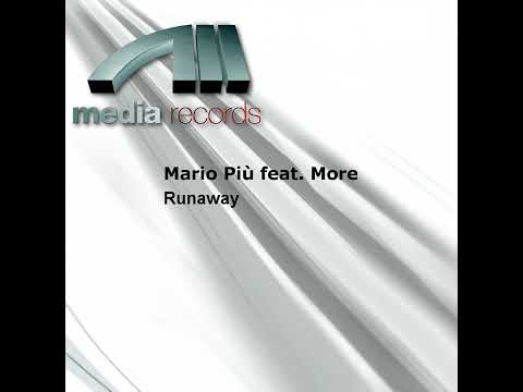 Mario Piu feat More : Runaway (On Air Mix)
