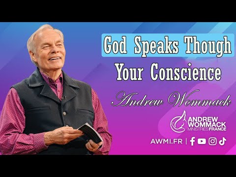 Andrew Wommack  Sermon 2024 - God speaks though your conscience