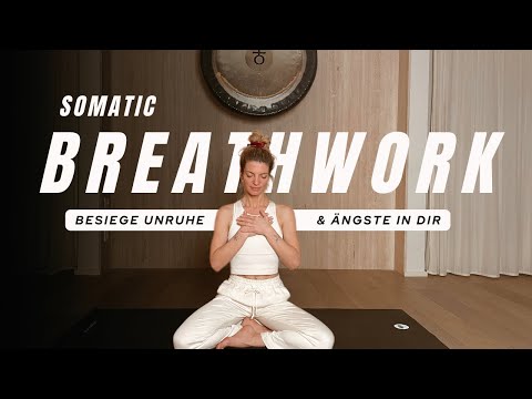 Somatic Breathwork - geführte Atemübung gegen Angst & Unruhe - befreie Emotionen - tiefe Entspannung