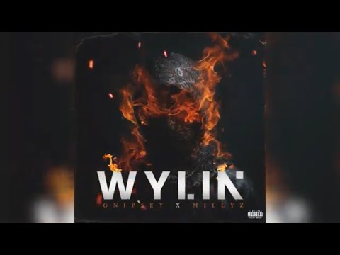 GNipsey ft. Millyz - Wylin (Audio)