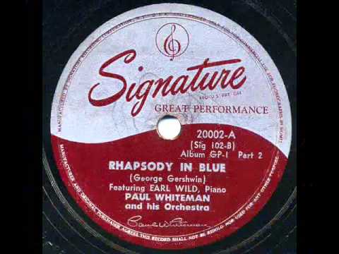 Paul Whiteman & His Orchestra featuring Earl Wild at the Piano - "Rhapsody In Blue"