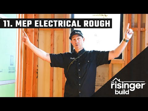 The Risinger Build: Episode 11 - MEP Electrical Rough