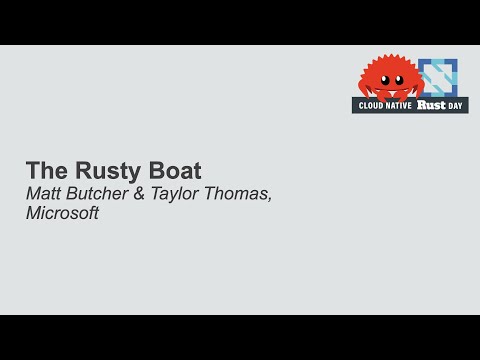The Rusty Boat - Matt Butcher & Taylor Thomas, Microsoft