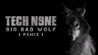 Tech N9ne - Big Bad Wolf (Remix)