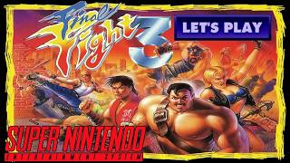LET'S PLAY: FINAL FIGHT 3 (SNES - With Commentary)