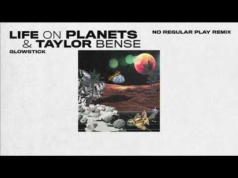 Life On Planets & Taylor Bense - Glowstick (No Regular Play Remix) | Kitsuné Musique