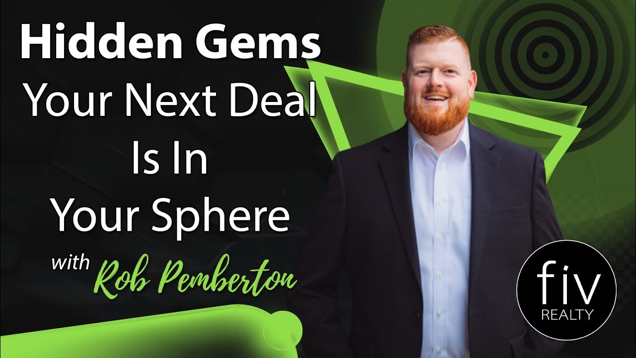 Hidden Gems - Your Next Deal is In Your Sphere - Rob Pemberton