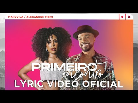Primeiro Encontro (part. Marvvila) - Alexandre…