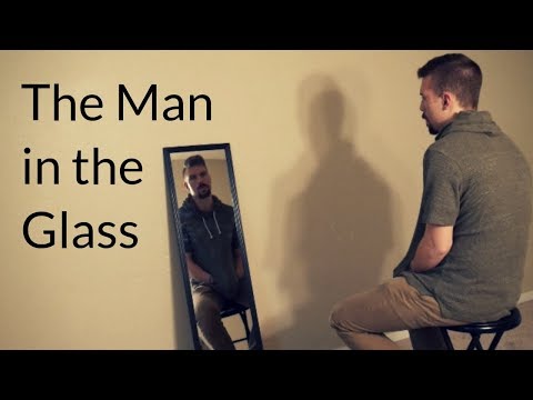 The Man in The Glass - poem by Dale Wimbrow