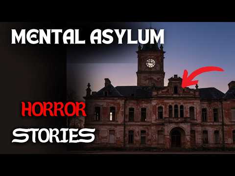 4 True SCARY Mental Asylum Horror Stories | True Stories. Vol. 2