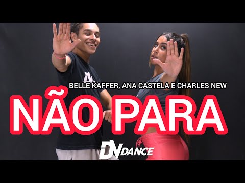 Não Para - Belle Kaffer, Ana Castela e Charles New