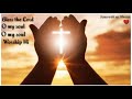 Bless The Lord Oh My Soul Christian Song Whatsapp Status