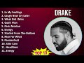 Drake 2025 MIX Playlist In My Feelings Laugh Now Cry Later What Did I Miss God S Plan