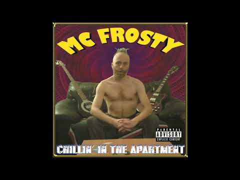 MC Frosty - Chillin' In The Apartment (FULL ALBUM)