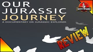 Our Jurassic Journey - Review