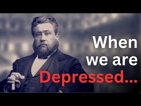 How God Responds to Our Depression - Charles Spurgeon Devotional - "Morning and Evening"
