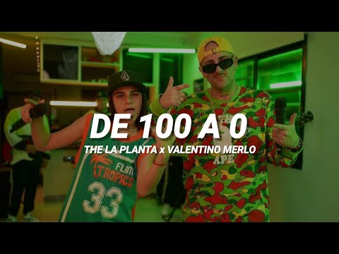 The La Planta, Valentino Merlo - De 100 a 0 || LETRA