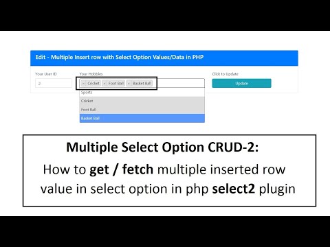 Multiple Select CRUD 2 How to get fetch multiple inserted row value in select option in php select2