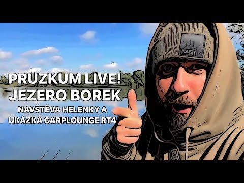 LIVE! CARPLOUNGE RT4 - UKÁZKA RC LOĎKY - PRŮZKUM NOVÉHO REVÍRU - JEZERO BOREK - NÁVŠTĚVA HELENKY